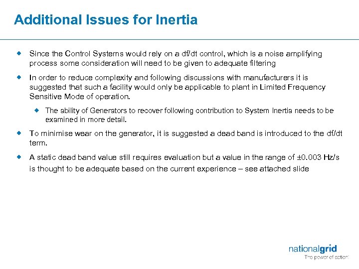 Additional Issues for Inertia ® Since the Control Systems would rely on a df/dt