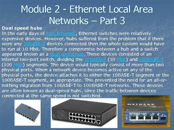 Module 2 - Ethernet Local Area Networks – Part 3 Dual speed hubs In