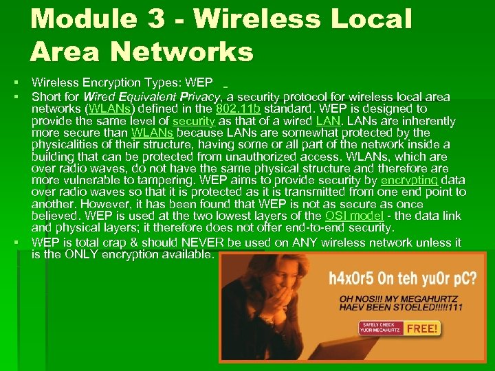 Module 3 - Wireless Local Area Networks § Wireless Encryption Types: WEP § Short
