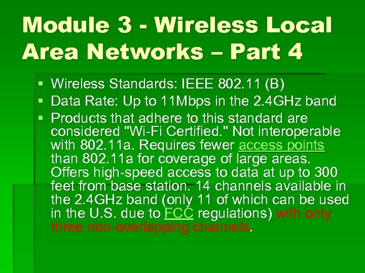 Module 3 - Wireless Local Area Networks – Part 4 § § § Wireless