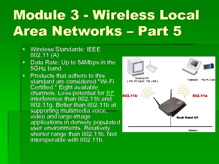 Module 3 - Wireless Local Area Networks – Part 5 § Wireless Standards: IEEE