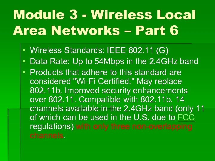 Module 3 - Wireless Local Area Networks – Part 6 § § § Wireless