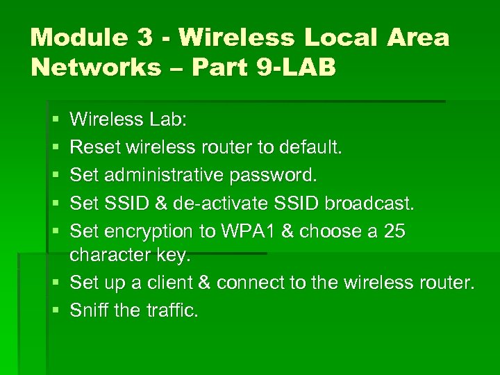 Module 3 - Wireless Local Area Networks – Part 9 -LAB § § §