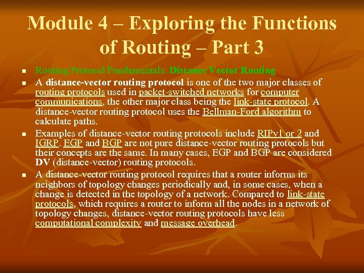 Module 4 – Exploring the Functions of Routing – Part 3 n n Routing
