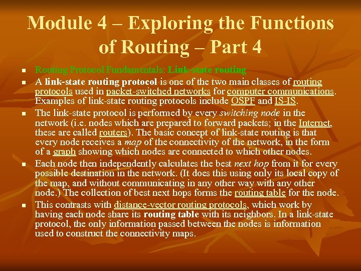 Module 4 – Exploring the Functions of Routing – Part 4 n n n