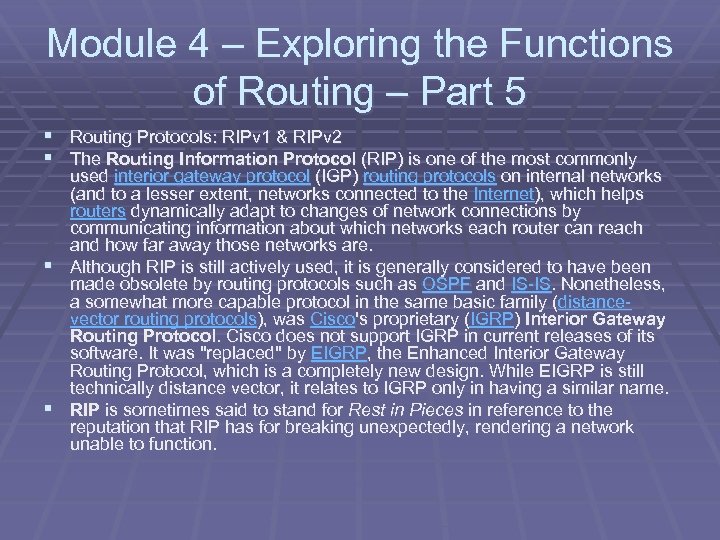 Module 4 – Exploring the Functions of Routing – Part 5 § Routing Protocols: