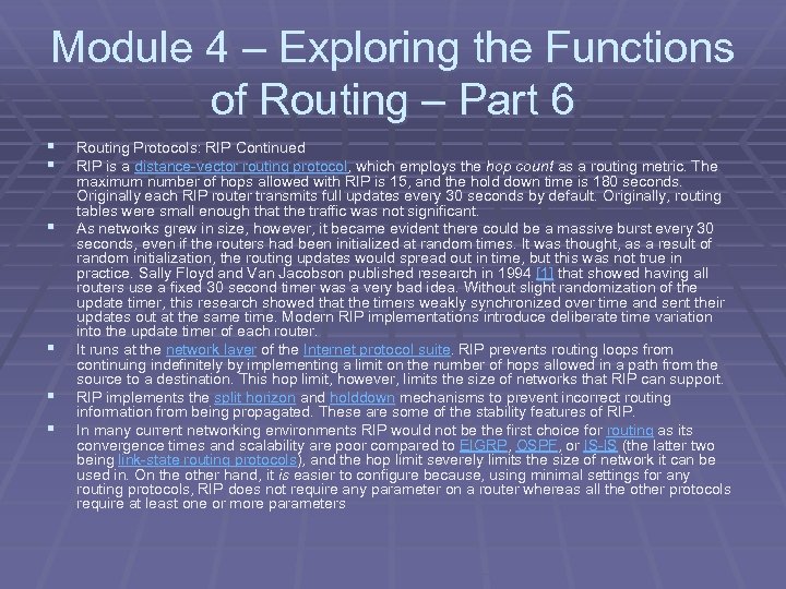 Module 4 – Exploring the Functions of Routing – Part 6 § § §