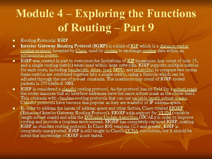 Module 4 – Exploring the Functions of Routing – Part 9 n n n