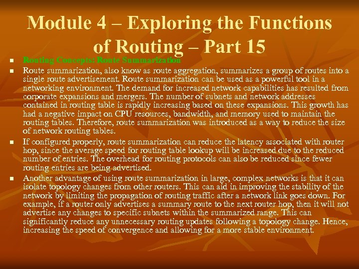 n n Module 4 – Exploring the Functions of Routing – Part 15 Routing