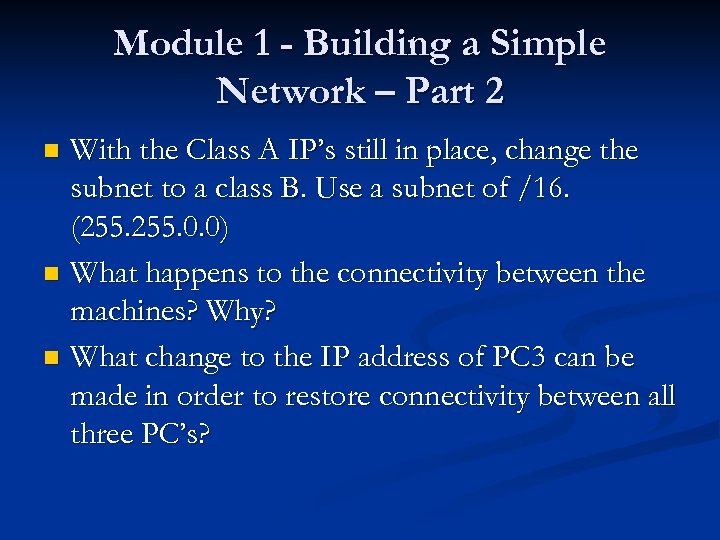 Module 1 - Building a Simple Network – Part 2 With the Class A