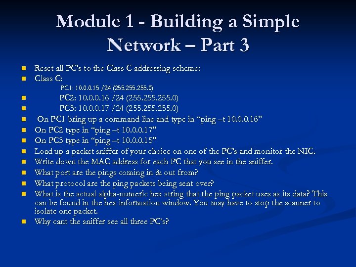 Module 1 - Building a Simple Network – Part 3 n n Reset all