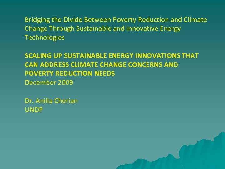 Bridging the Divide Between Poverty Reduction and Climate Change Through Sustainable and Innovative Energy