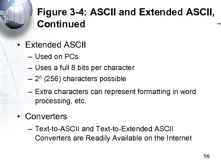 Figure 3 -4: ASCII and Extended ASCII, Continued • Extended ASCII – Used on
