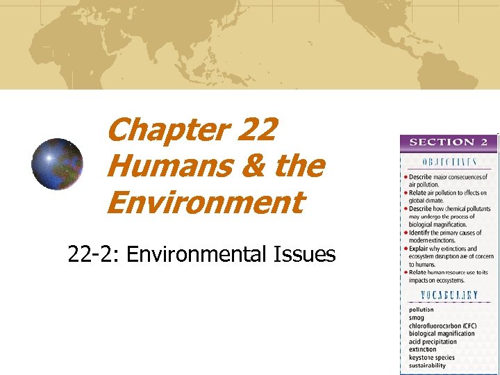 Chapter 22 Humans & the Environment 22 -2: Environmental Issues 