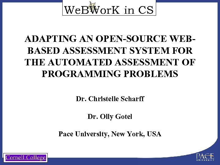 In CS ADAPTING AN OPEN-SOURCE WEBBASED ASSESSMENT SYSTEM