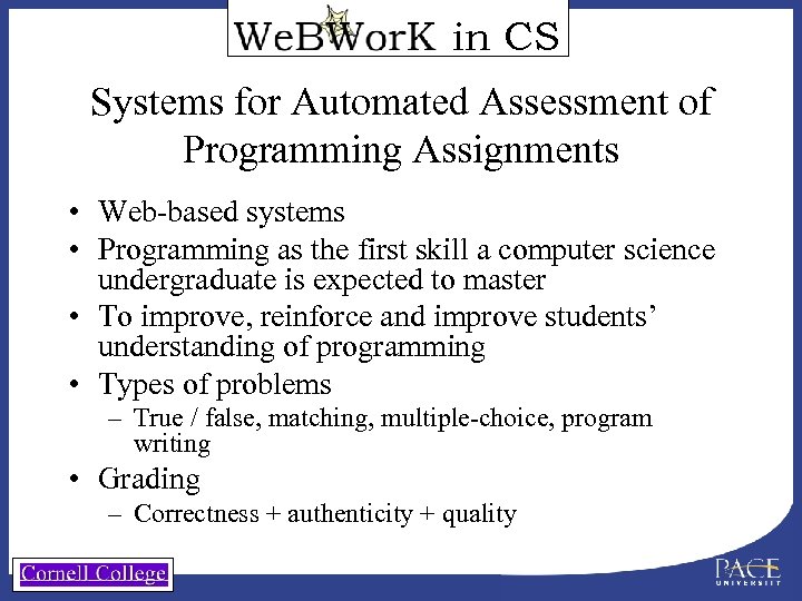 in CS Systems for Automated Assessment of Programming Assignments • Web-based systems • Programming