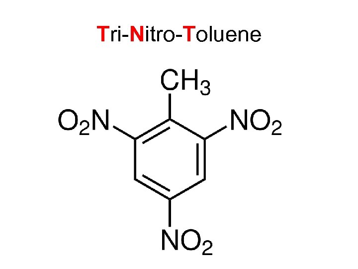 Tri-Nitro-Toluene 