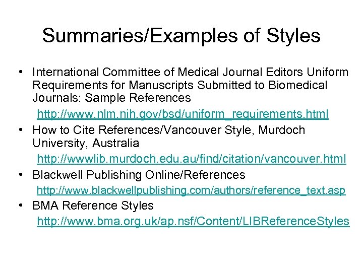 Summaries/Examples of Styles • International Committee of Medical Journal Editors Uniform Requirements for Manuscripts