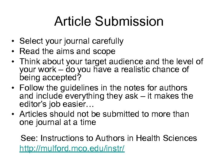Article Submission • Select your journal carefully • Read the aims and scope •