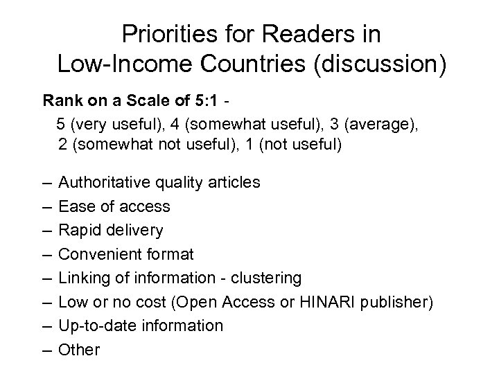 Priorities for Readers in Low-Income Countries (discussion) Rank on a Scale of 5: 1