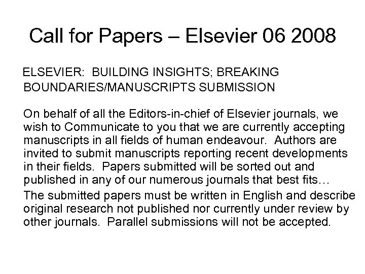 Call for Papers – Elsevier 06 2008 ELSEVIER: BUILDING INSIGHTS; BREAKING BOUNDARIES/MANUSCRIPTS SUBMISSION On