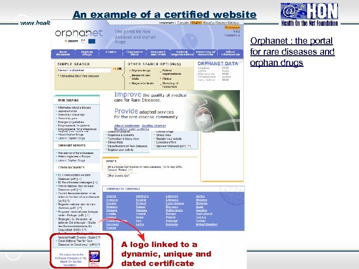 An example of a certified website www. healthonnet. org Orphanet : the portal for