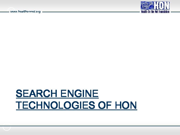 www. healthonnet. org SEARCH ENGINE TECHNOLOGIES OF HON 