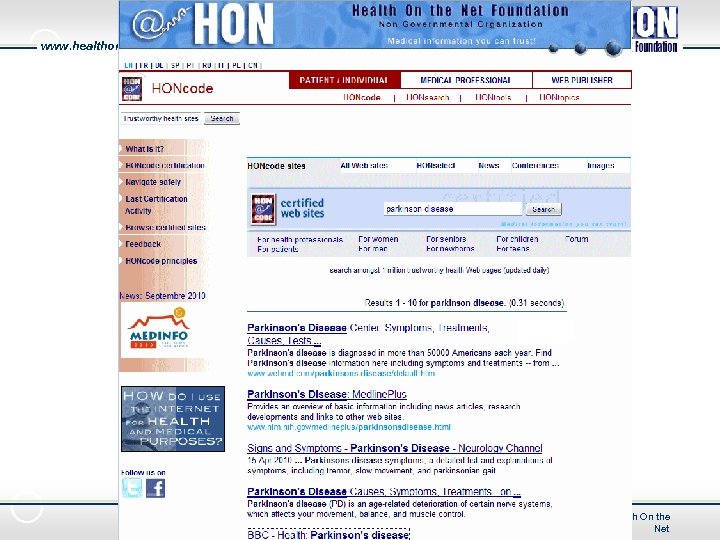 www. healthonnet. org HONcode search engine 23 © 2010 Foundation Health On the Net