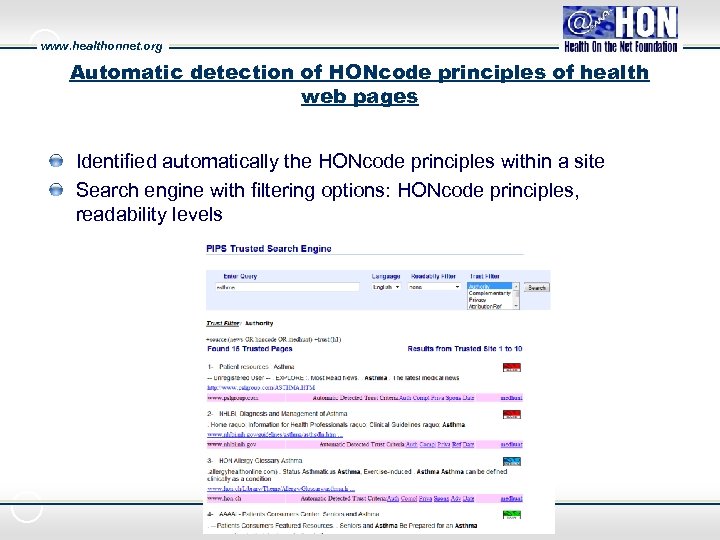 www. healthonnet. org Automatic detection of HONcode principles of health web pages Identified automatically