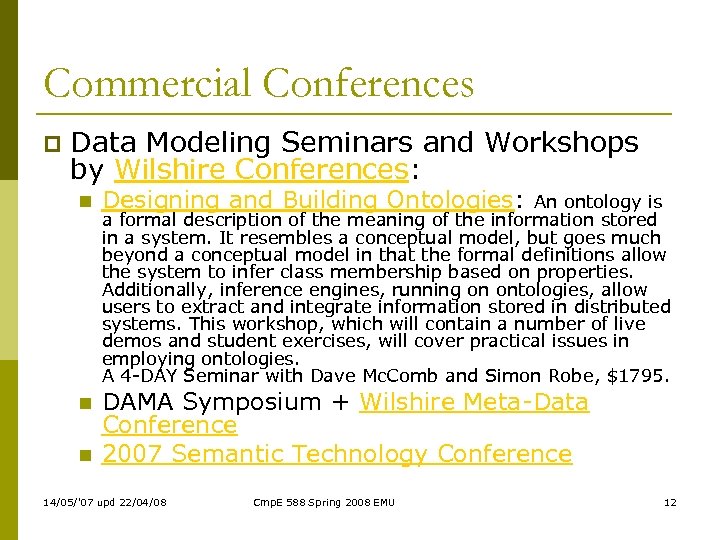 Commercial Conferences p Data Modeling Seminars and Workshops by Wilshire Conferences: n Designing and