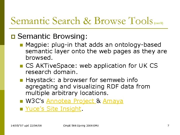 Semantic Search & Browse Tools p (cont’d) Semantic Browsing: n n n Magpie: plug-in