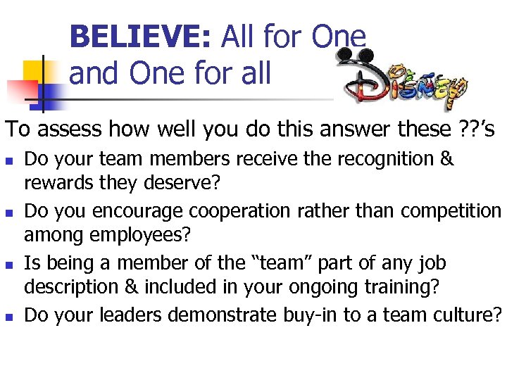 BELIEVE: All for One and One for all To assess how well you do