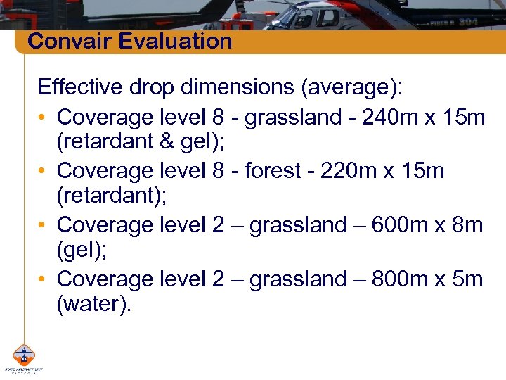 Convair Evaluation Effective drop dimensions (average): • Coverage level 8 - grassland - 240