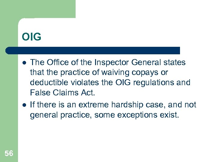OIG l l 56 The Office of the Inspector General states that the practice