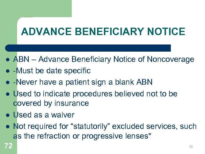 ADVANCE BENEFICIARY NOTICE l l l 72 ABN – Advance Beneficiary Notice of Noncoverage