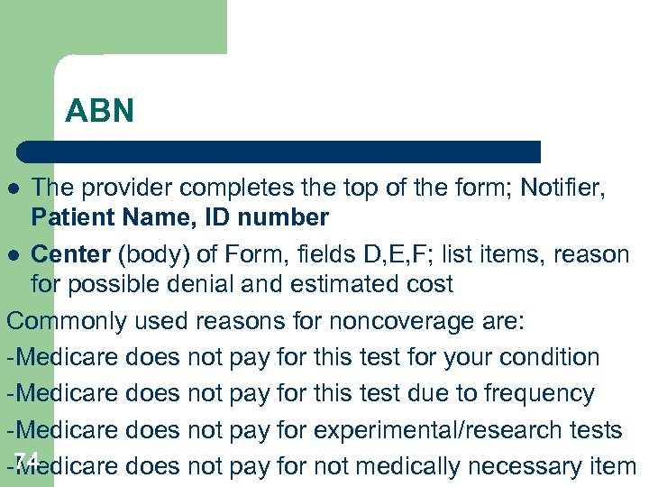 ABN The provider completes the top of the form; Notifier, Patient Name, ID number
