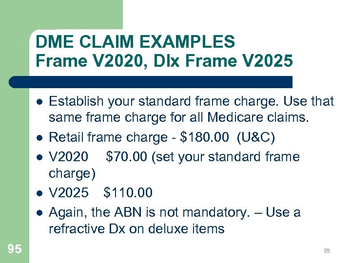 DME CLAIM EXAMPLES Frame V 2020, Dlx Frame V 2025 l l l 95