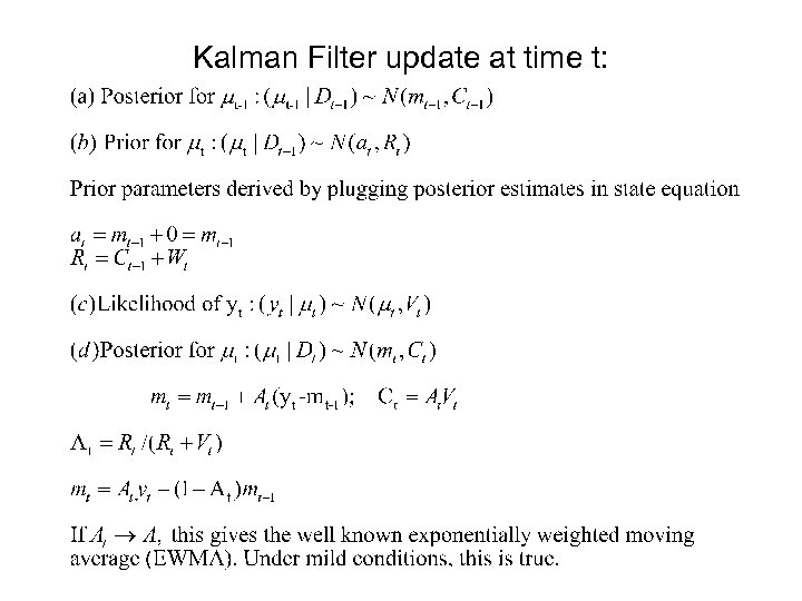Kalman Filter update at time t: 