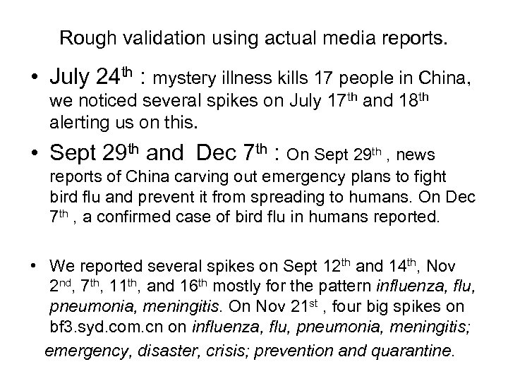 Rough validation using actual media reports. • July 24 th : mystery illness kills