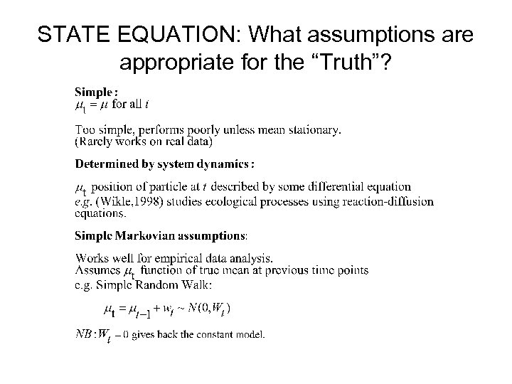 STATE EQUATION: What assumptions are appropriate for the “Truth”? 