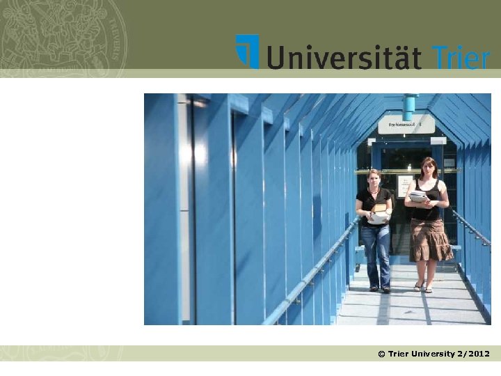 © Trier University 2/2012 