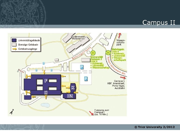 Campus II © Trier University 2/2012 