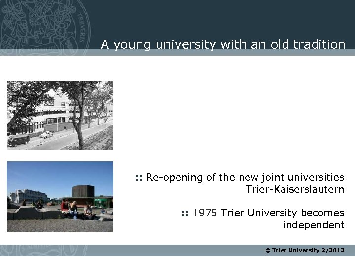 A young university with an old tradition : : Re-opening of the new joint