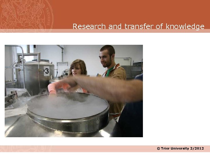 Research and transfer of knowledge © Trier University 2/2012 