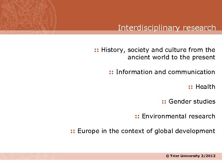 Interdisciplinary research : : History, society and culture from the ancient world to the