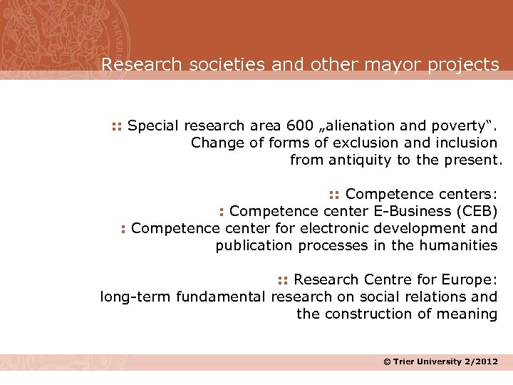 Research societies and other mayor projects : : Special research area 600 „alienation and