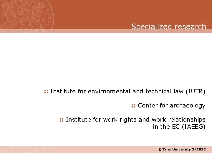 Specialized research : : Institute for environmental and technical law (IUTR) : : Center