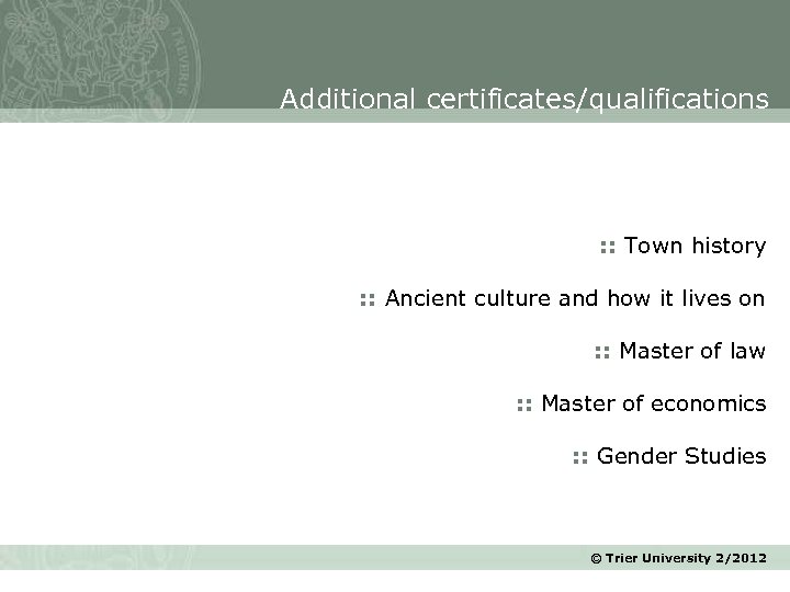 Additional certificates/qualifications : : Town history : : Ancient culture and how it lives