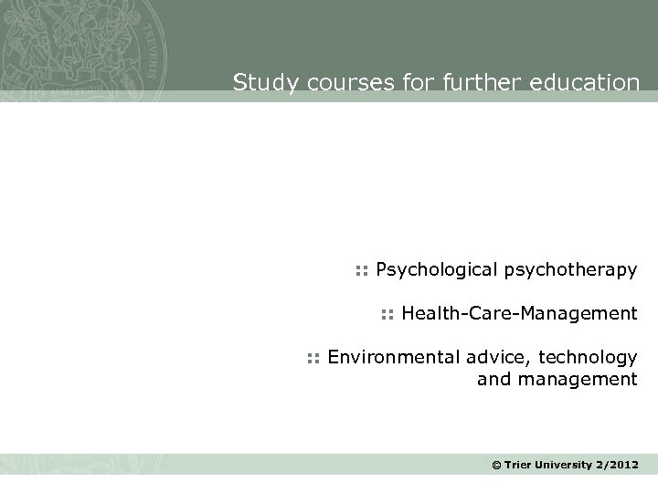 Study courses for further education : : Psychological psychotherapy : : Health-Care-Management : :