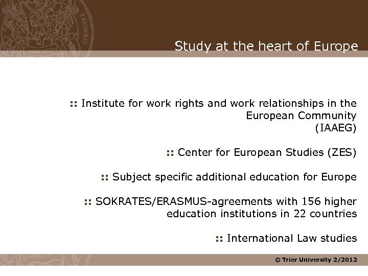 Study at the heart of Europe : : Institute for work rights and work